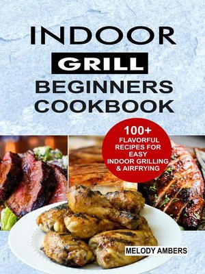 cover image of Indoor Grill Beginners Cookbook